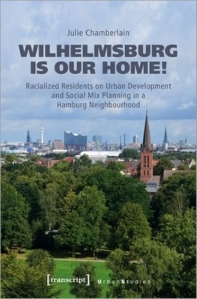 Wilhelmsburg Is Our Home! By Julie Chamberlain 9783837663877