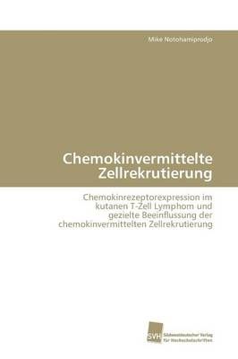 Chemokinvermittelte Zellrekrutierung By Notohamiprodjo Mike
