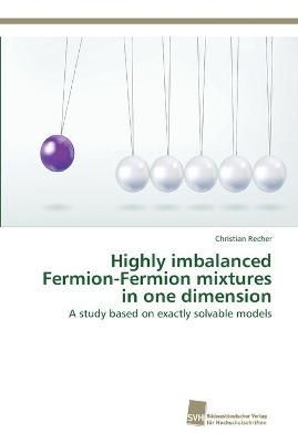 Highly imbalanced Fermion-Fermion mixtures in one dimension By Recher