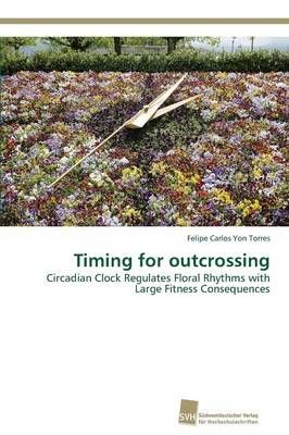 Timing for outcrossing By Felipe Carlos Yon Torres 9783838139173