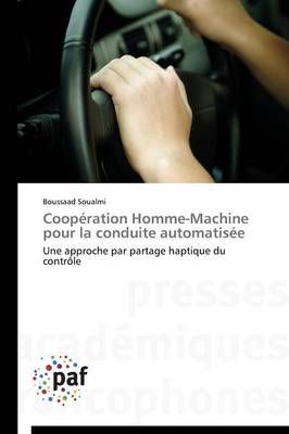 Cooperation Homme-Machine Pour La Conduite Automatisee By Soualmi-B