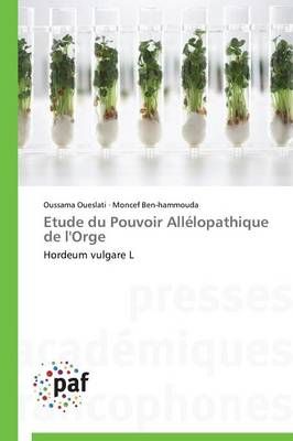 Etude Du Pouvoir Allelopathique de l'Orge By Collectif 9783838141572