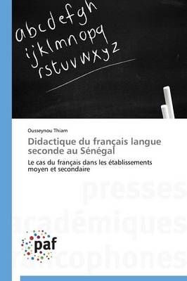 Didactique Du Francais Langue Seconde Au Senegal By Thiam-O