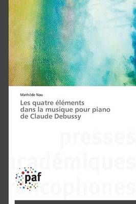 Les Quatre Elements Dans La Musique Pour Piano de Claude Debussy