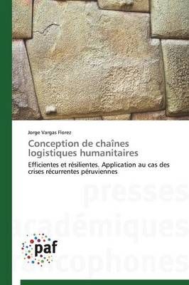 Conception de Chaines Logistiques Humanitaires By Florez-J (Paperback)
