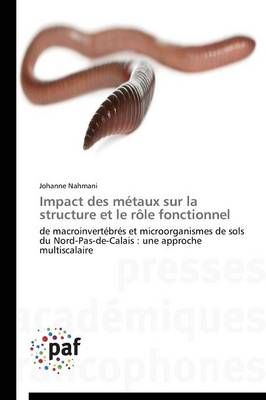 Impact Des Metaux Sur La Structure Et Le Role Fonctionnel By Nahmani-J