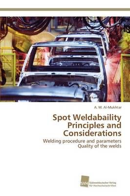 Spot Weldabaility Principles and Considerations By A M Al-Mukhtar