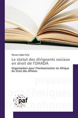 Le Statut Des Dirigeants Sociaux En Droit de l'Ohada By Folly-M