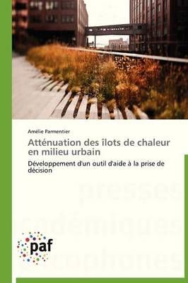 Attenuation Des Ilots de Chaleur En Milieu Urbain By Parmentier-A