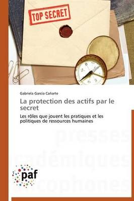 La protection des actifs par le secret By CAÑARTE-G 9783838171012