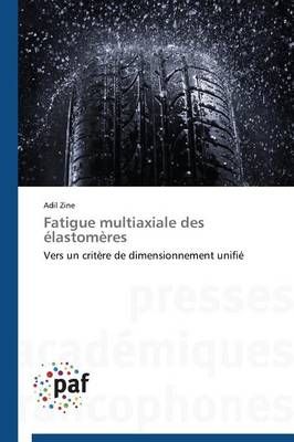 Fatigue Multiaxiale Des Elastomeres By Zine-A 9783838173658