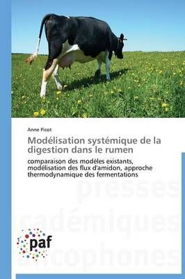Modelisation Systemique de la Digestion Dans Le Rumen By Picot-A