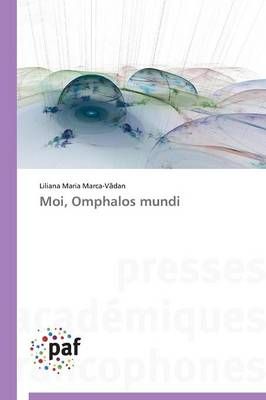 Moi, Omphalos Mundi By Marca-V Dan-L 9783838178158 (Paperback)