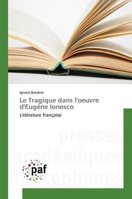 Le Tragique Dans l'Oeuvre d'Eugene Ionesco By Bassene-I 9783838178240