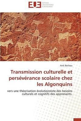 Transmission culturelle et persévérance scolaire chez les algonquins