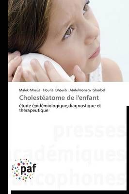 Cholesteatome de l'Enfant By Collectif 9783838188683 (Paperback)