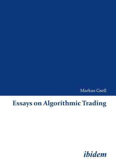 Essays on Algorithmic Trading By Markus Gsell 9783838201146