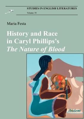 History and Race in Caryl Phillips's The Nature of Blood 9783838214337