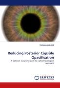 Reducing Posterior Capsule Opacification By Walker, Thomas (Paperback)