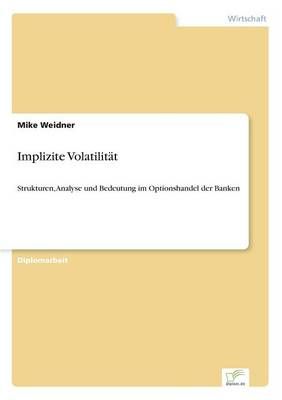 Implizite Volatilitat By Mike Weidner 9783838601533 (Paperback)