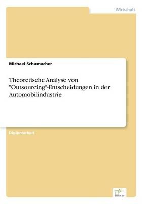 Theoretische Analyse von Outsourcing-Entscheidungen in der Automobilindustrie