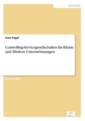 Controlling-Servicegesellschaften fur Kleine und Mittlere Unternehmungen