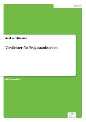 Verdichter fur Erdgastankstellen By Axel Zur Strassen 9783838607702