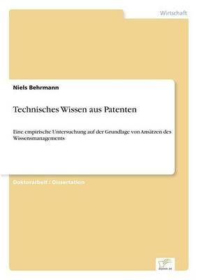 Technisches Wissen aus Patenten By Niels Behrmann 9783838609706