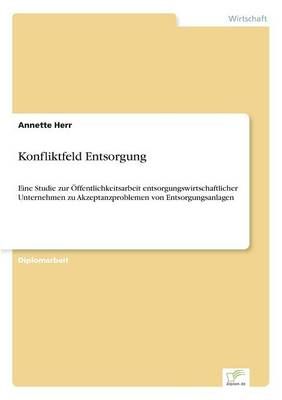 Konfliktfeld Entsorgung By Annette Herr 9783838610115 (Paperback)