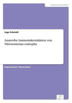 Anaerobe Ammoniakoxidation von Nitrosomonas eutropha By Ingo Schmidt