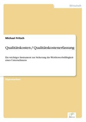 Qualitatskosten / Qualitatskostenerfassung 9783838613741 (Paperback)