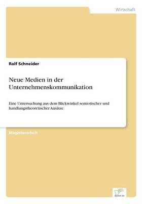 Neue Medien in der Unternehmenskommunikation 9783838615868 (Paperback)