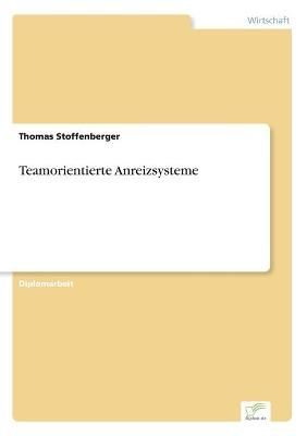 Teamorientierte Anreizsysteme By Thomas Stoffenberger 9783838616100