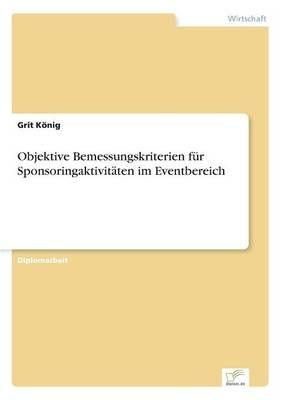 Objektive Bemessungskriterien fur Sponsoringaktivitaten im Eventbereich