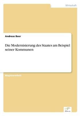 Die Modernisierung des Staates am Beispiel seiner Kommunen (Paperback)
