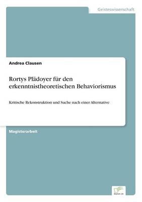 Rortys Pladoyer fur den erkenntnistheoretischen Behaviorismus
