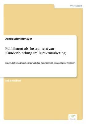 Fulfillment als Instrument zur Kundenbindung im Direktmarketing