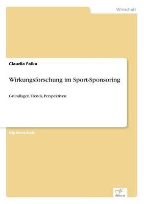 Wirkungsforschung im Sport-Sponsoring By Claudia Faika 9783838649047