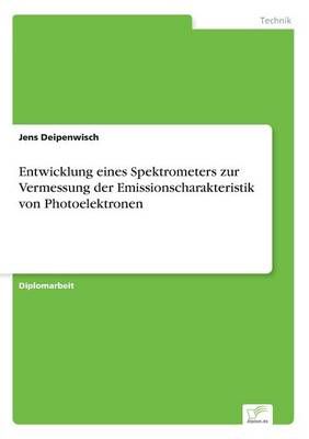 Entwicklung eines Spektrometers zur Vermessung der Emissionscharakteristik von Photoelektronen