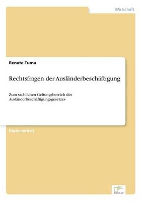 Rechtsfragen der Auslanderbeschaftigung By Renate Tuma 9783838651453