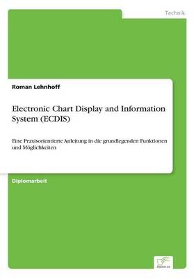 Electronic Chart Display and Information System (ECDIS) 9783838656359