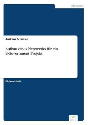 Aufbau eines Netzwerks fur ein E-Government Projekt 9783838658452