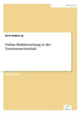 Online-Marktforschung in der Tourismuswirtschaft By Karin Robles Sy