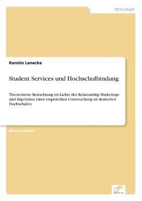 Student Services und Hochschulbindung By Kerstin Lenecke 9783838684017