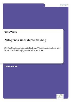 Autogenes- und Mentaltraining By Carla Vieira 9783838687094