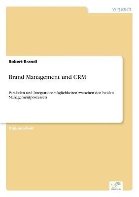 Brand Management und CRM By Robert Brandl 9783838690971 (Paperback)