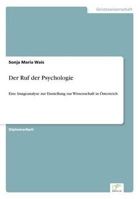 Der Ruf der Psychologie By Sonja Maria Wais 9783838694290 (Paperback)