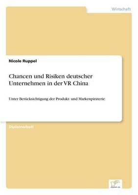 Chancen und Risiken deutscher Unternehmen in der VR China (Paperback)