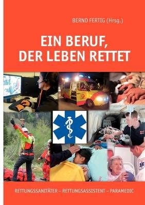 Ein Beruf, der Leben rettet By Jurgen Bauerdick 9783839103555