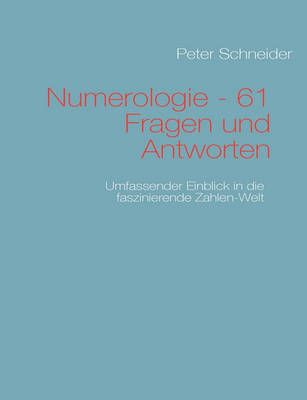 Numerologie - 61 Fragen und Antworten 9783839148402 (Paperback)